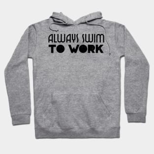 swimmers humor, fun swimming, quotes and jokes v83 Hoodie